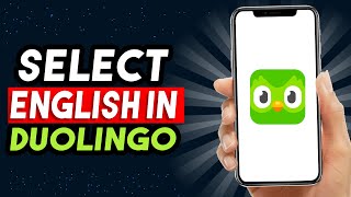 How To Select English In Duolingo App (FAST & EASY!)