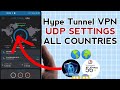 How To Setup Hype Tunnel VPN with all Country UDP Settings For Secure Browsing