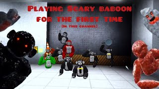 Playing Scary Baboon for the first time!!! (In this channel)