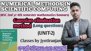 Gaussian elimination method//Numerical methods in scientific computing (UNIT-2)core -8(mathematics)