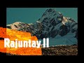Nevado de Rajuntay - Parte 2 Satisfacción Total!!! 😎😎