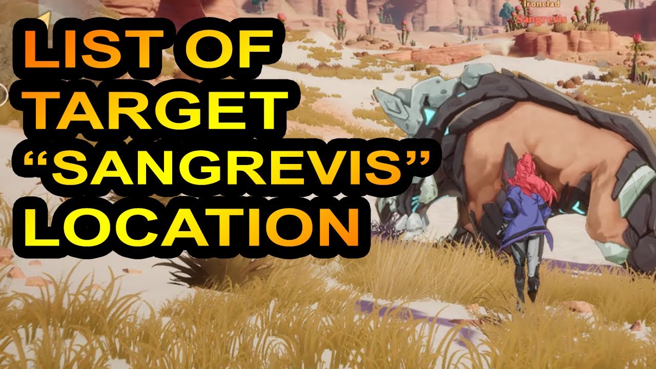 IRONCLAD SANGREVIS Location List of Targets Vera Tower of Fantasy