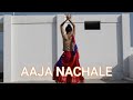  aaja nachle  dance cover song by suchi smita