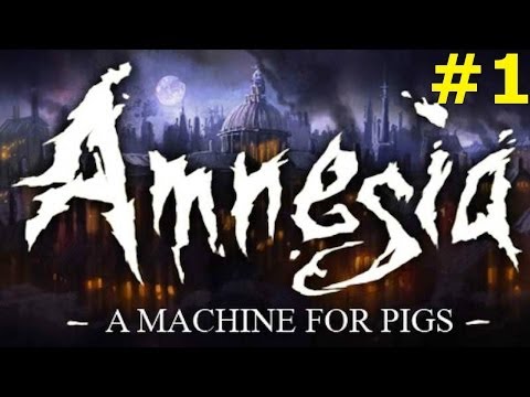 Amnesia: A machine for pigs walkthrough - Part 1 (The weeping rooms)