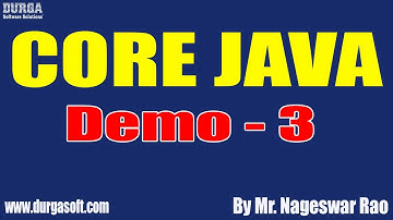 CORE JAVA tutorials || Demo - 3 || by Mr. Nageswar Rao On 22-06-2022 @7:30PM IST