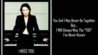 I Miss "YOU" ༺🌷༻ Mixed Emotions ༺🌷༻ Beverley Craven