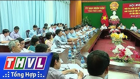 THVL | Vĩnh Long tổ chức  hội nghị phân tích – đánh giá chỉ số PCI  năm 2017
