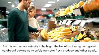 Corrugated packaging keeps fresh produce safe during their journey from farm to fork.