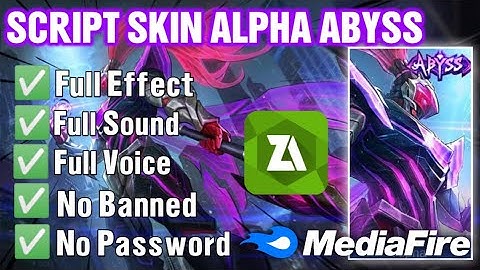 SCRIPT SKIN ALPHA ABYSS | FULL EFFECT | FULL VOICE | NO PASSWORD - MLBB