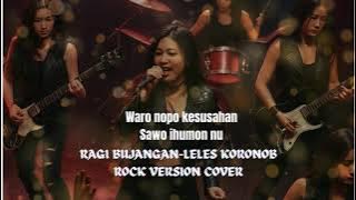 RAGI BUJANGAN-LELES KORONOB | ROCK VERSION COVER