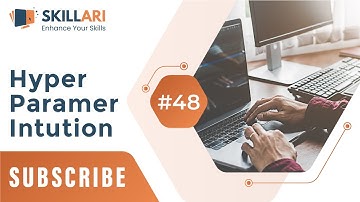 #48 - Hyper Parameter Tuning | Hyperparameter Tuning Techniques - lecture | machine learning 2022