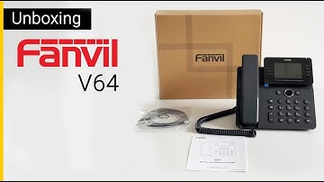 Fanvil V64 Unboxing