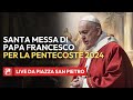 🔴 LIVE | Messa nella Solennità di Pentecoste e Regina Coeli con Papa Francesco | 19 Maggio 2024