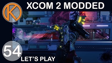XCOM 2 WotC Heavily Modded | MOCX HQ PART 2 - Ep. 54 | Let