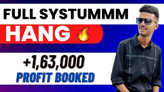 Full Systummm Hang | 1,63,000 Profit Booked On Expiry | Logic Explained | Vlog- 6