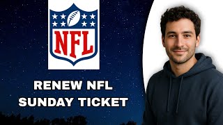 How To Renew Nfl Sunday Ticket 2025 - Auto Renewal Settings