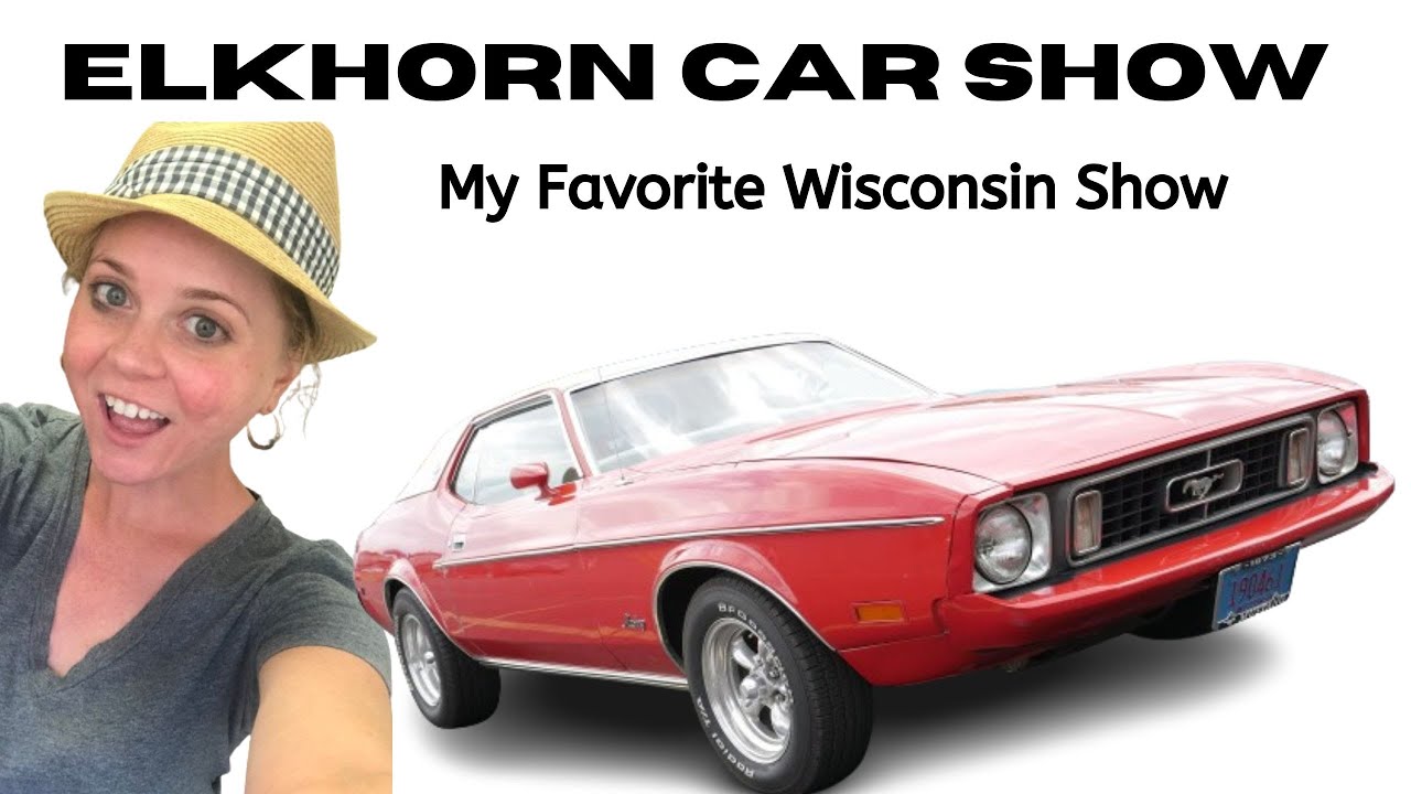The Elkhorn Car Show A Wisconsin Gem YouTube