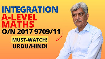 A-Level Maths - INTEGRATION 9709/11 O/N 2017 Q#10 Solution | Ultimate Guide (Part 9)