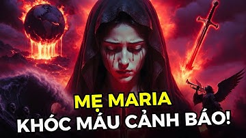 😱KHỦNG KHIẾP 2025: 4 Hình Phạt Sắp Tới → Mẹ Cảnh Báo Xưng Tội Ngay! | Cầu Nguyện Cùng Mẹ Maria