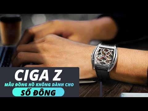 Đánh giá đồng hồ cơ CiGA Z: CHIẾC ĐỒNG HỒ KHÔNG DÀNH CHO SỐ ĐÔNG