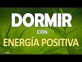 🧡Meditación GUIADA para DORMIR PROFUNDAMENTE con ENERGIA POSITIVA☘️ Sueño PROFUNDO y RELAJACION