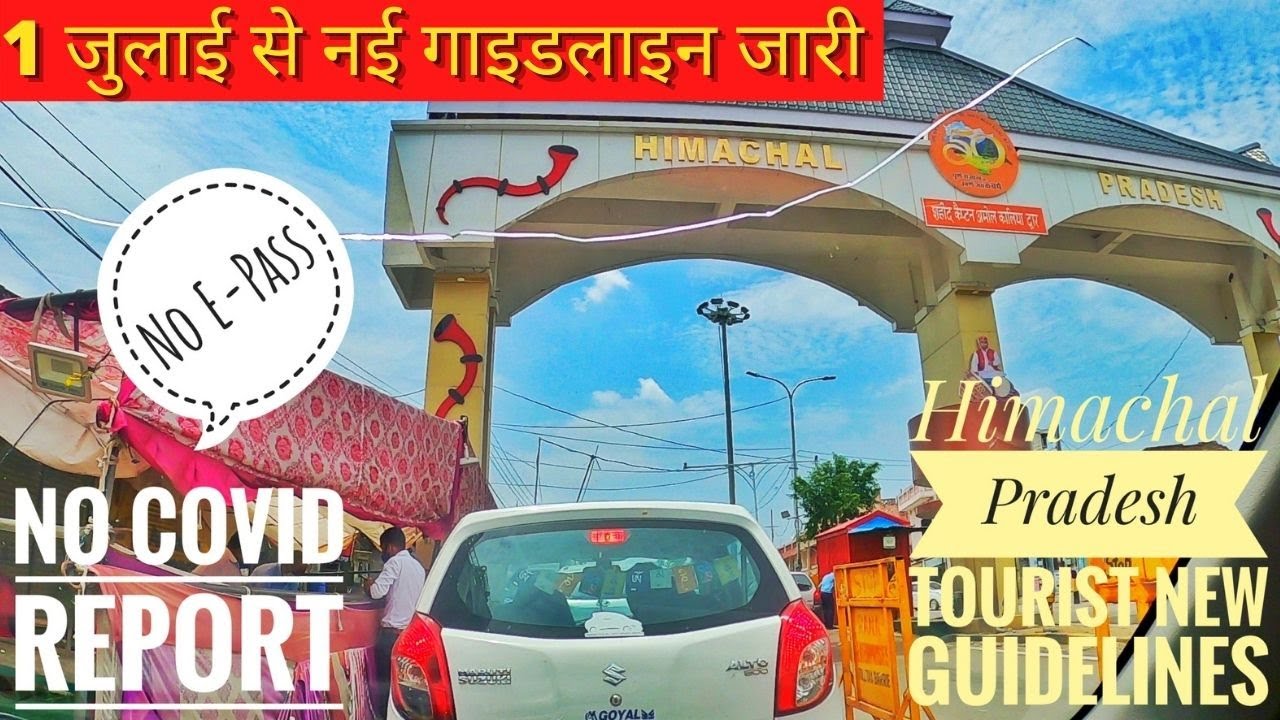 Himachal Pradesh Entry New Tourist Guidelines | No E-pass | No Covid Report