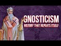 Gnosticism: why history repeats itself