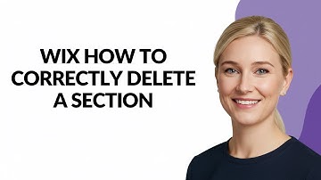 WIX HOW TO CORRECTLY DELETE A SECTION - Julia