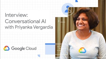 Conversational AI: Interview with Priyanka Vergadia (Google Cloud Community Day ‘19)