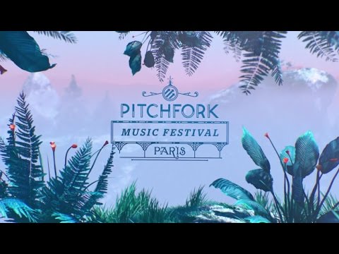 Pitchfork Music Festival Paris 2016