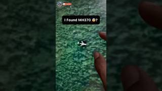 I Found MH370 😰? On Google Earth #shorts #planecrash