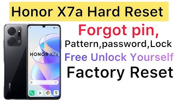 Honor X7a Hard reset forgotten password,pin,pattern lock | How to Hard Reset Honor X7A Factory Reset
