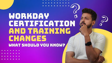Workday Certification and Training Changes: What Should You Know? | ZaranTech