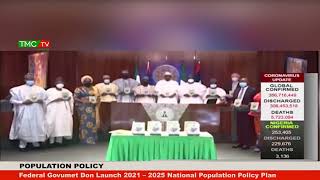 POPULATION POLICY Federal Govumet Don Launch 2021 – 2025 National Population Policy Plan.