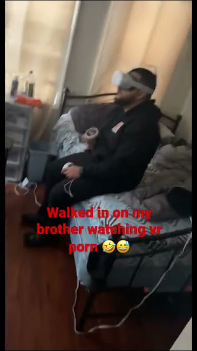 WALKING IN ON MY BROTHER WATCHING VR PORN 🤣💀🤯 #vrgaming #comedyvideo #vr #caughtin4k