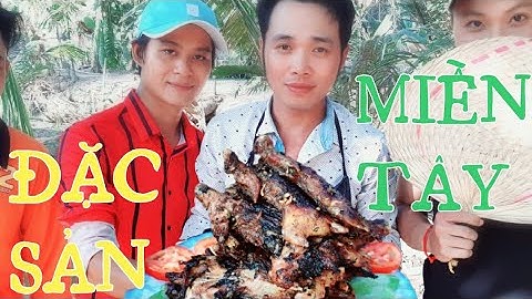 ĐẶC SẢN MIỀN TÂY | 63TG |CHUỘT ĐỒNG NƯỚNG SA TẾ