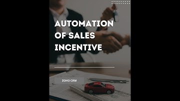 Zoho CRM: Automation of Sales Incentive