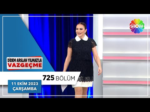 Didem Arslan Yılmaz'la Vazgeçme 725. Bölüm | 11 Ekim 2023