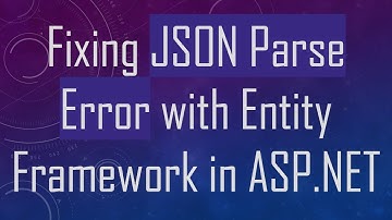 Fixing JSON Parse Error with Entity Framework in ASP.NET