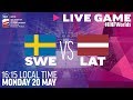 Sweden vs. Latvia | Full Game | 2019 IIHF Ice Hockey World Championship