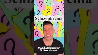 Mood Stabilizers in Schizophrenia