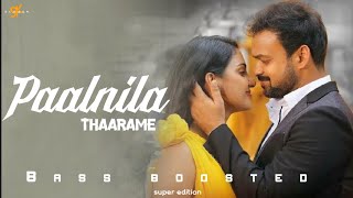 Paalnila thaarame | kuttanadan marpappa | Bass Boosted
