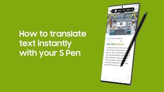 How to translate text instantly with your S Pen