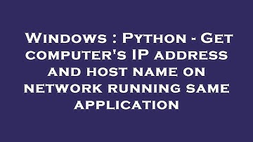 Windows : Python - Get computer
