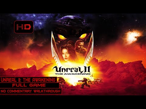 Unreal II: Пробуждение | Полная игра | Прохождение Longplay Без комментариев | [ПК]