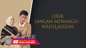 Wafiq Azizah - Jangan Menangis | Lagu Religi Terbaru | Lagu Religi Wafiq Azizah Terbaik (Lyric)