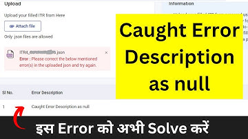 caught error description as null | error in updated itr u caught error description as null
