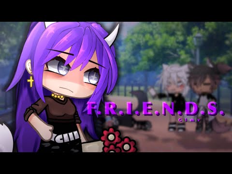 FRIENDS || Glmv / Gcmv || Gacha Life Music Video