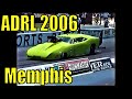 ADRL 2006 Memphis Drags Rare Video Pro Extreme and Pro Nitrous Part 8 of 12