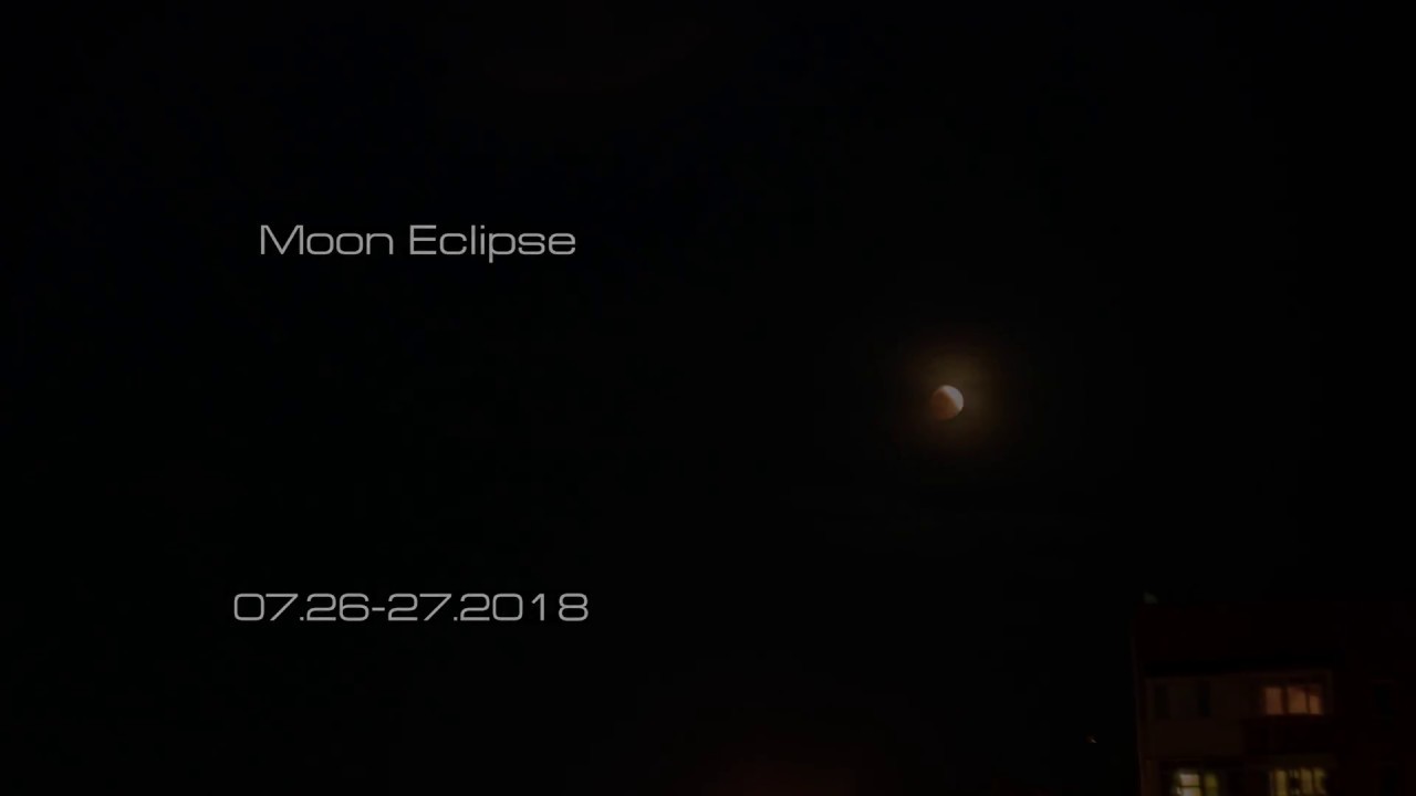 Total Lunar Eclipse 2018 / Повне Затемнення Місяця 2018 / Timelapse ...